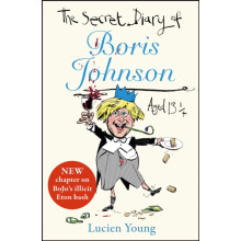 The Secret Diary of Boris Johnson Aged 13 by Lucien Young Paperback Bo