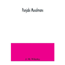 Punjabi Musalmans by J M Wikeley Paperback Book