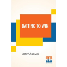 Batting To Win by Lester Chadwick Paperback Book