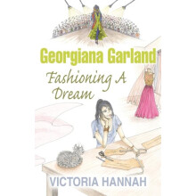 Georgiana Garland Fashioning A Dream by Victoria Hannah Paperback Book