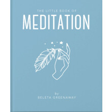 The Little Book of Meditation by Beleta Greenaway Hardcover Book
