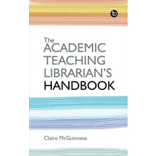 The Academic Teaching Librarians Handbook by Claire McGuinness Paperba