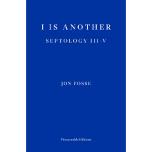 I is Another WINNER OF THE 2023 NOBEL PRIZE IN LITERATURE by Jon Fosse