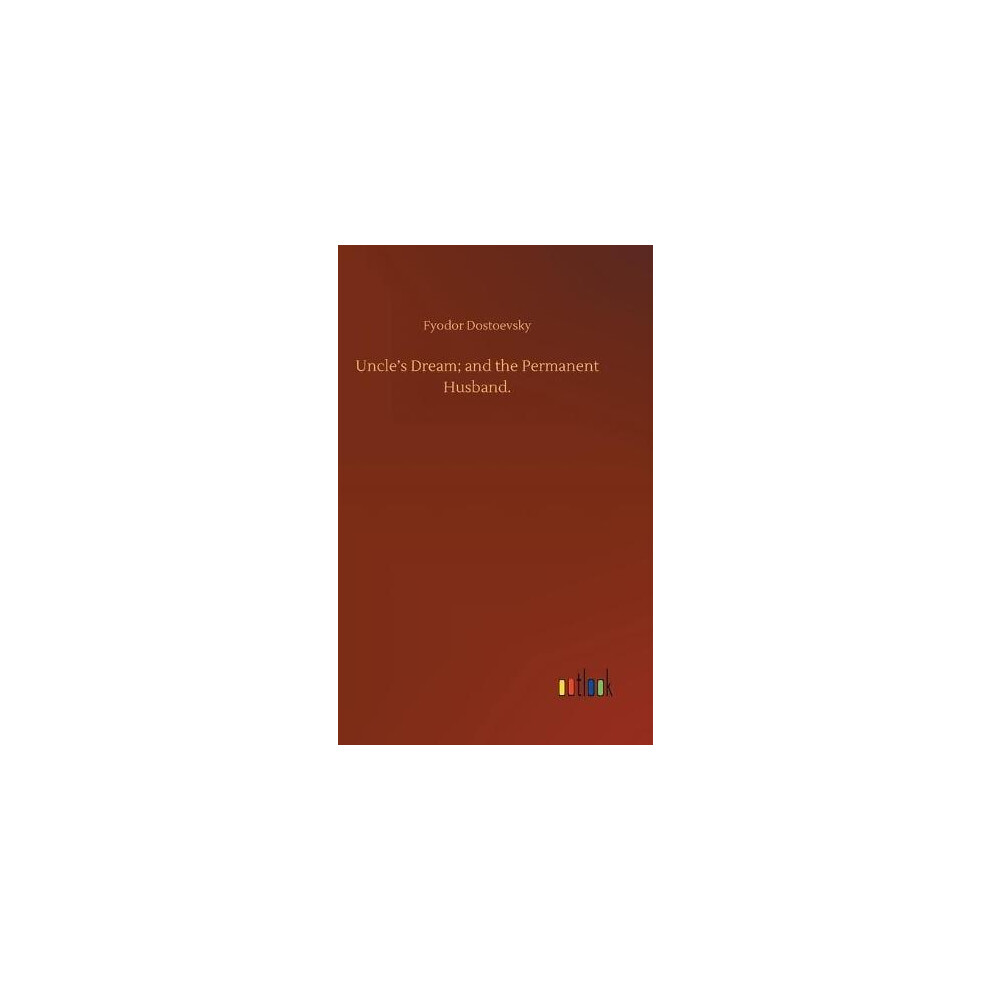 Riachristiecollections Uncles Dream And The Permanent Husband. By Fyodor Dostoevsky Hardcover