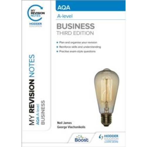 My Revision Notes AQA Alevel Business Third Edition by George Vlachoni
