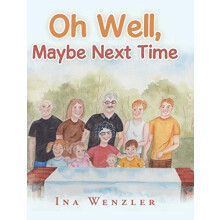 Oh Well Maybe Next Time by Ina Wenzler Hardcover Book