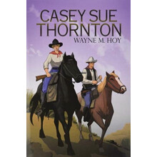 Casey Sue Thornton by Wayne M Hoy Hardcover Book