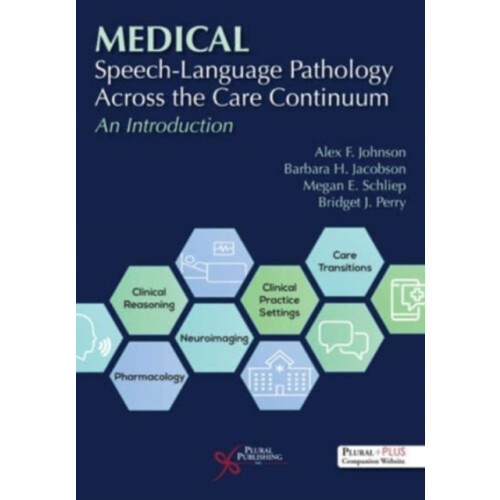Medical SpeechLanguage Pathology Across the Care Continuum Paperback B