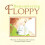 Remembering Floppy by Christina Stonesmith Paperback Book 1