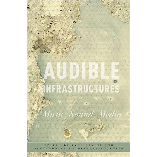 Audible Infrastructures Paperback Book