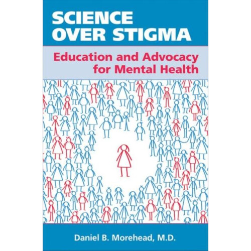 Science Over Stigma by Morehead Daniel B. MD Paperback Book