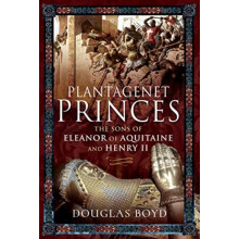 Plantagenet Princes by Douglas Boyd Hardcover Book
