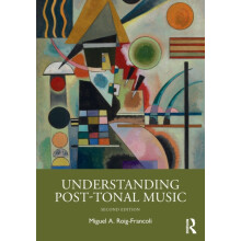 Understanding PostTonal Music by Miguel A. RoigFrancoli Paperback Book