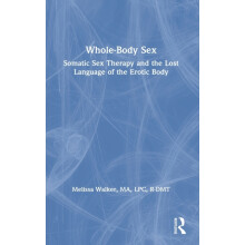 WholeBody Sex by Melissa Somatic Sex amp Relationship Therapist Walker