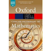 The Concise Oxford Dictionary of Mathematics by James Durham Universit