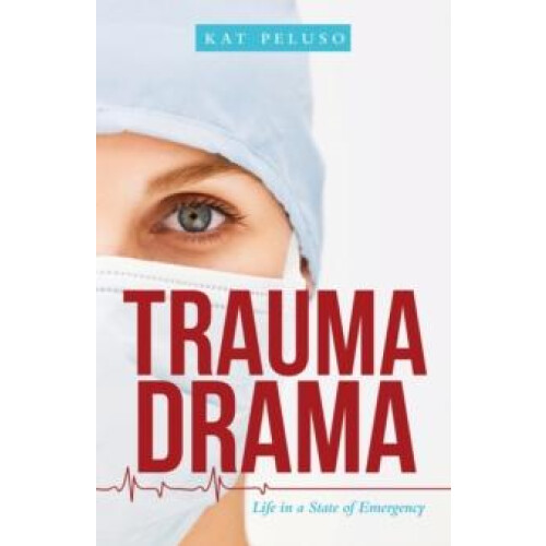 Trauma Drama by Kat Peluso Paperback Book