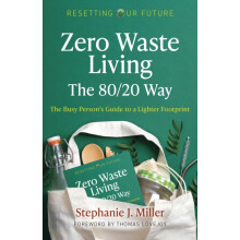 Resetting Our Future Zero Waste Living The 8020 Way by Stephanie J. Mi