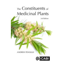The Constituents of Medicinal Plants by Pengelly Dr Andrew Maryland Un