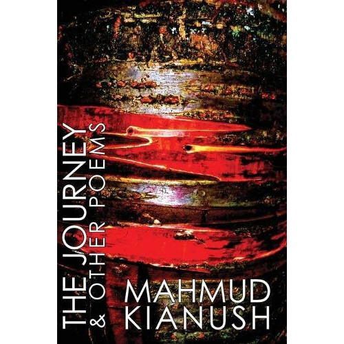 The Journey by Mahmud Kianush Paperback Book