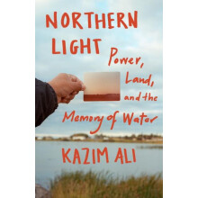 Northern Light by Kazim Ali Hardcover Book