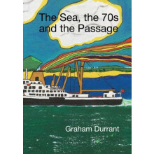 Sea the S70s and the Passage by Graham Durrant Paperback Book