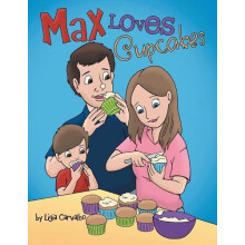Max Loves Cupcakes by Ligia Carvalho Paperback Book