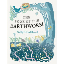 The Book of the Earthworm by Sally Coulthard Paperback Book