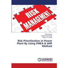 Risk Prioritization in Power Plant By Using FMEA amp AHP Method by Din
