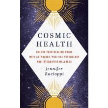 Cosmic Health by Jennifer Racioppi Hardcover Book