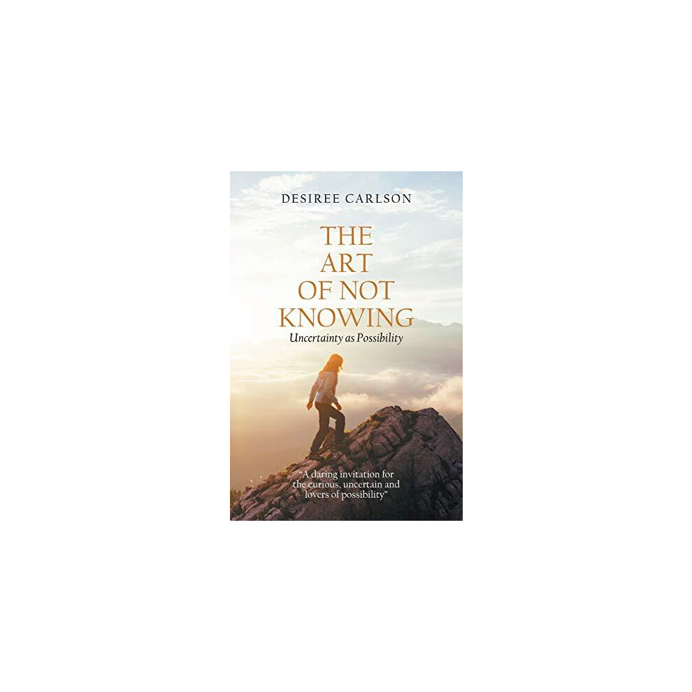 Riachristiecollections The Art Of Not Knowing By Desiree Carlson Paperback Book