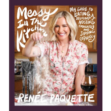 Messy In The Kitchen by Renee Paquette Hardcover Book