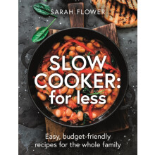 Slow Cooker for Less by Sarah Flower Paperback Book