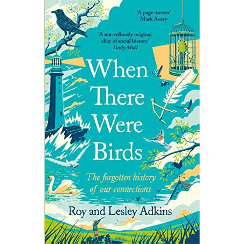 When There Were Birds by Lesley Adkins Paperback Book