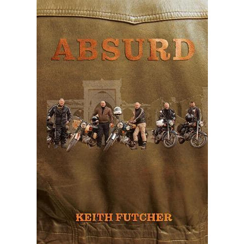 Absurd by Keith Futcher Hardcover Book