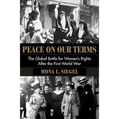 Peace on Our Terms by Mona L. Siegel Paperback Book