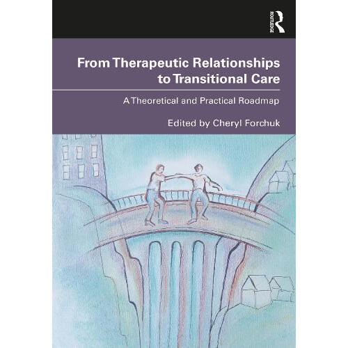 From Therapeutic Relationships to Transitional Care Paperback Book