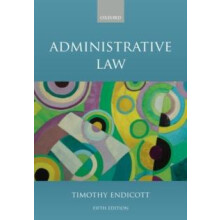 Administrative Law by Endicott Timothy Vinerian Professor of English L