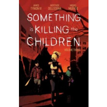 Something is Killing the Children Vol. 3 by James Tynion IV Paperback