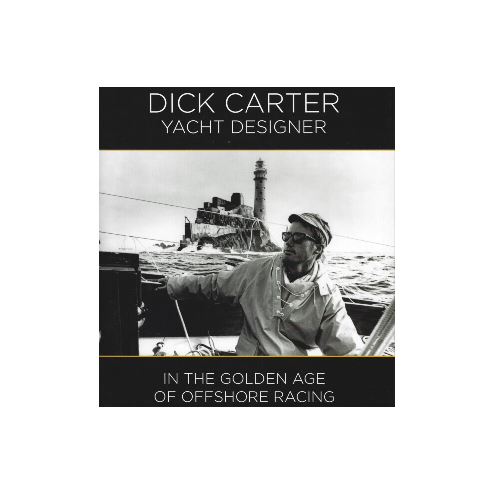 Riachristiecollections Dick Carter Yacht Designer By Dick Carter Hardcover Book