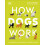 How Dogs Work 1