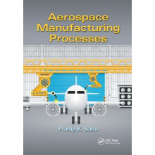 Aerospace Manufacturing Processes by Pradip K. Saha Paperback Book