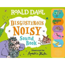 Roald Dahl: Disgusting Noisy Sound Book
