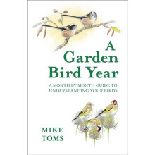 A Garden Bird Year by Mike Toms Hardcover Book