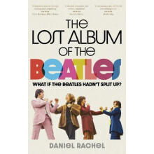 The Lost Album of The Beatles by Daniel Rachel Paperback Book