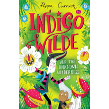 Indigo Wilde and the Unknown Wilderness by Pippa Curnick Hardcover Boo