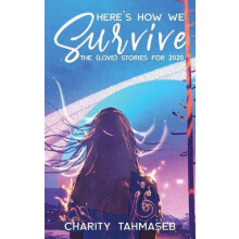 Heres How We Survive by Charity Tahmaseb Hardcover Book