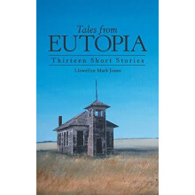 Tales from Eutopia by Llewellyn Mark Jones Hardcover Book