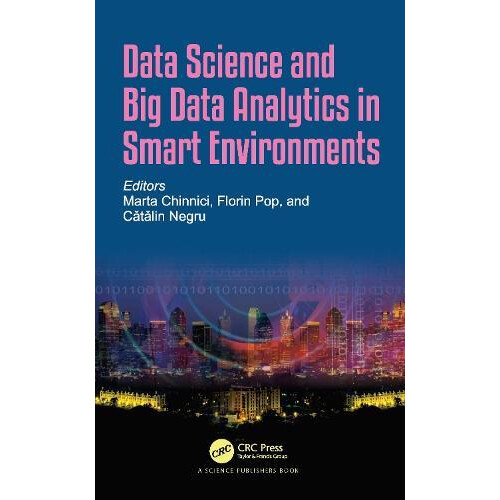 Data Science and Big Data Analytics in Smart Environments Hardcover Bo