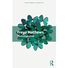 The Ecological Self by Freya Mathews Paperback Book