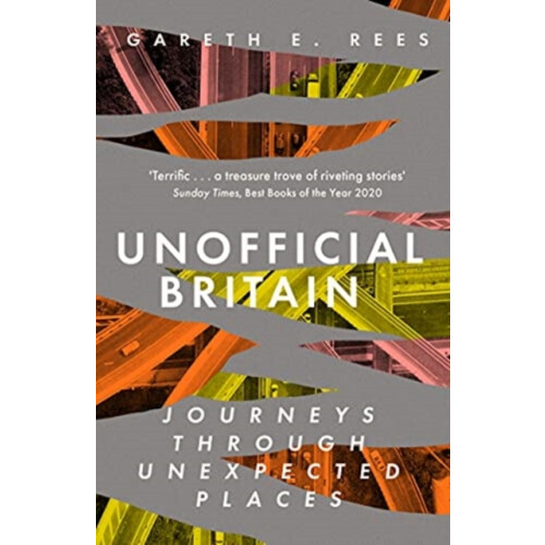 Unofficial Britain by Gareth E. Rees Paperback Book